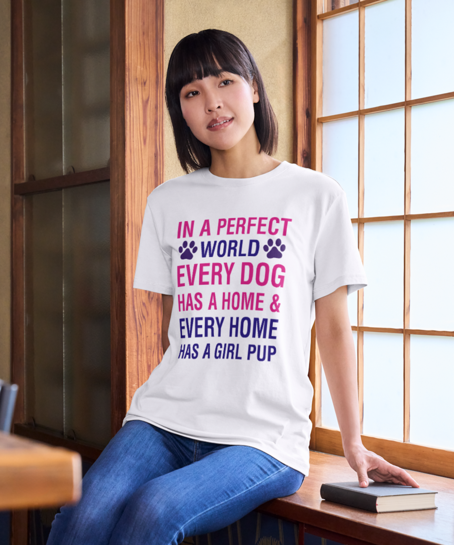 In A Perfect World Every Dog Has A Home And Every Home Has A Girl Pup (short-sleeve unisex t-shirt)